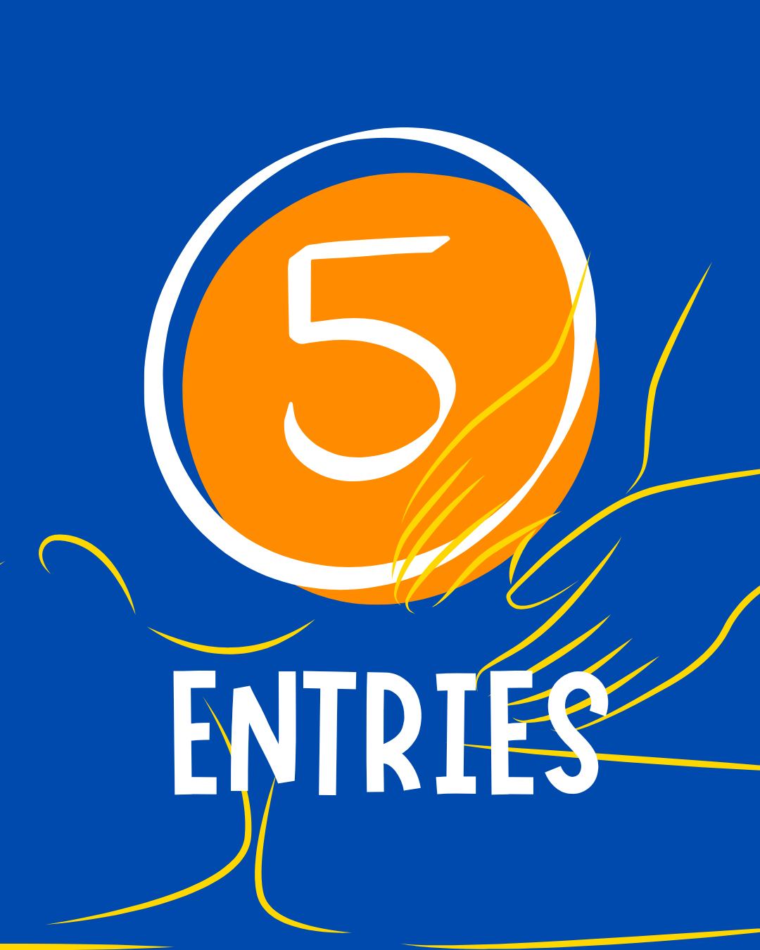 Five Raffle Entries